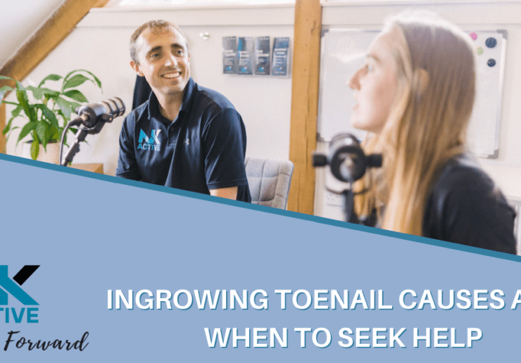 Nick and Charlotte from NK active discuss ingrowing toe nail causes and when to seek help on the NK Active podcast