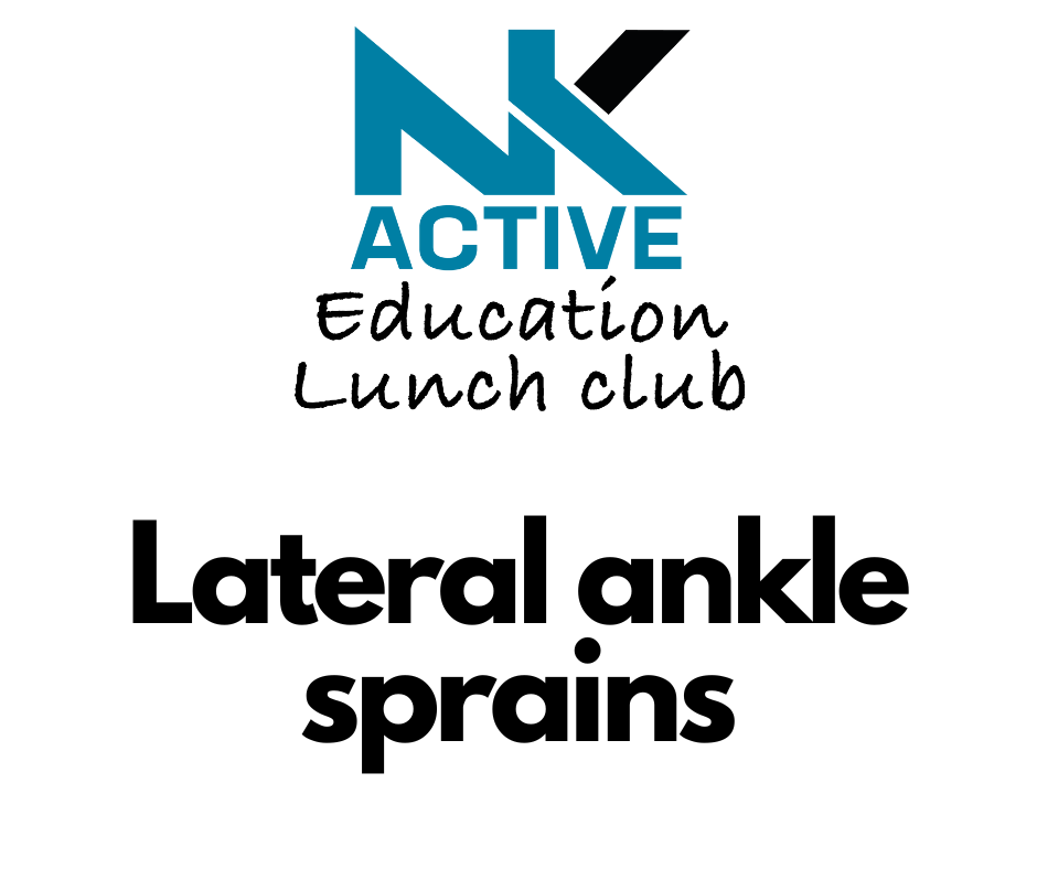 Lunch club - lateral ankle sprains